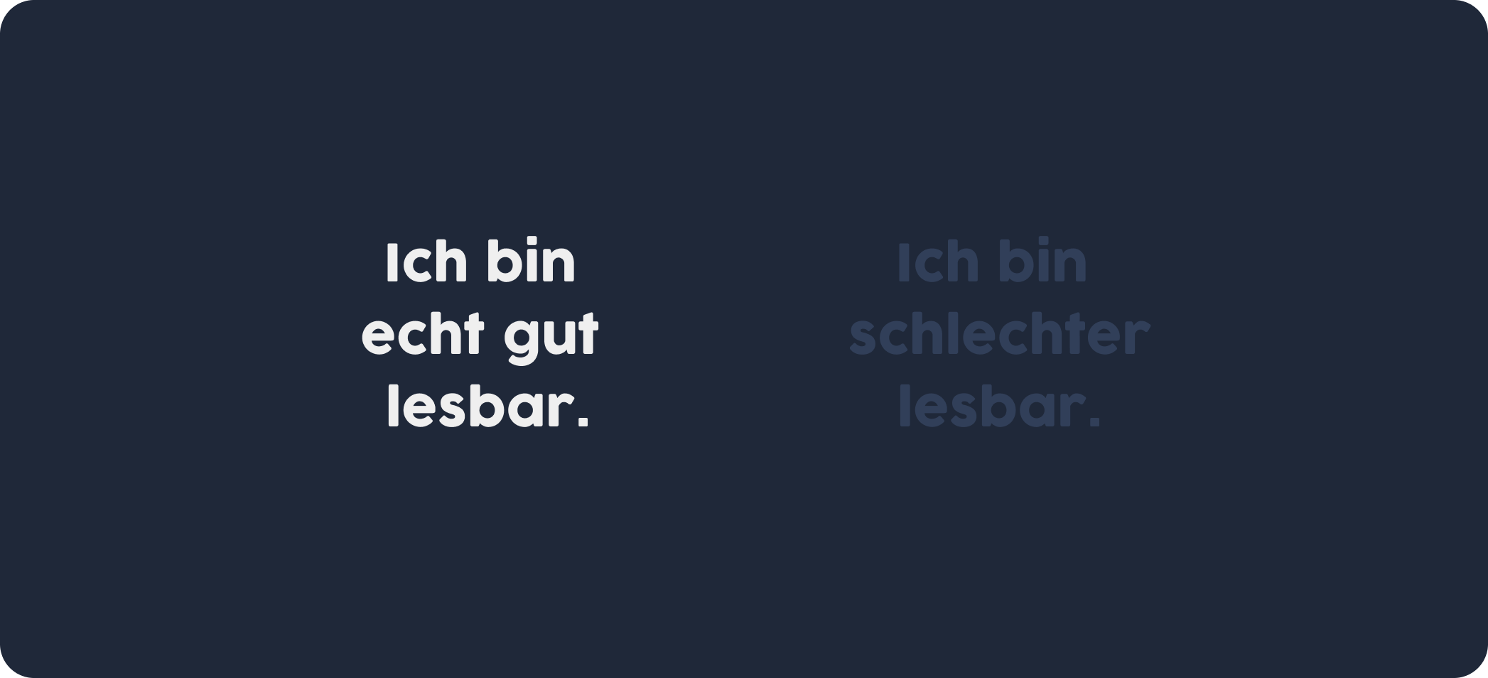 Beispiel zu einem guten und einem schlechten Kontrastverhältnis von Text auf Hintergrund
